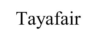 TAYAFAIR trademark