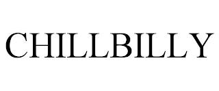 CHILLBILLY trademark