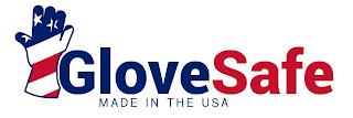 GLOVESAFE MADE IN THE USA trademark