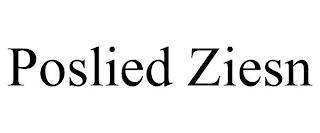 POSLIED ZIESN trademark