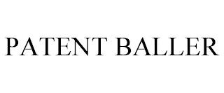 PATENT BALLER trademark