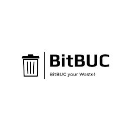 BITBUC BITBUC YOUR WASTE! trademark