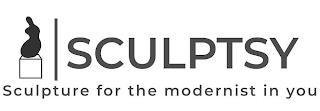 SCULPTSY SCULPTURE FOR THE MODERNIST IN YOU trademark