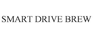 SMART DRIVE BREW trademark