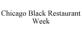 CHICAGO BLACK RESTAURANT WEEK trademark