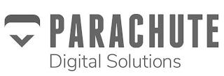 PARACHUTE DIGITAL SOLUTIONS trademark