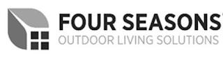 FOUR SEASONS OUTDOOR LIVING SOLUTIONS trademark