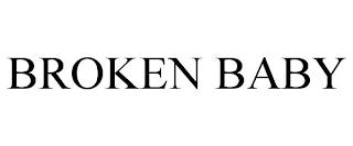 BROKEN BABY trademark