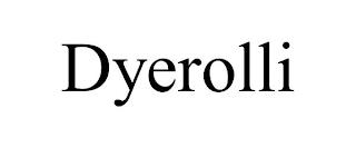 DYEROLLI trademark