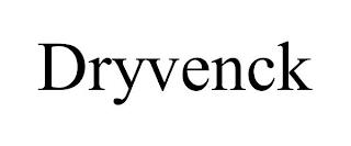 DRYVENCK trademark