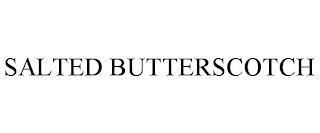 SALTED BUTTERSCOTCH trademark