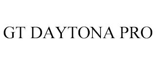 GT DAYTONA PRO trademark