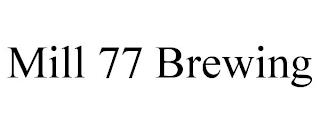 MILL 77 BREWING trademark