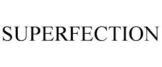 SUPERFECTION trademark