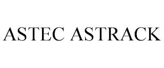 ASTEC ASTRACK trademark