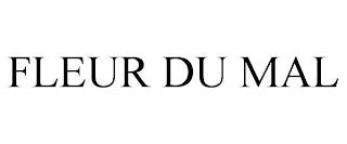 FLEUR DU MAL trademark