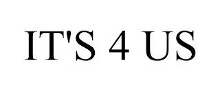 IT'S 4 US trademark