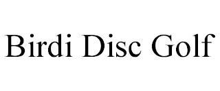 BIRDI DISC GOLF trademark