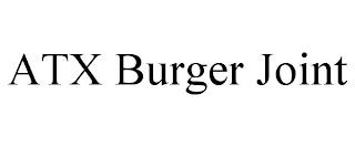 ATX BURGER JOINT trademark