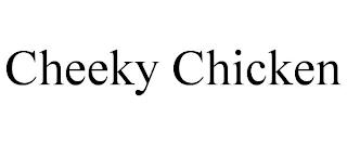 CHEEKY CHICKEN trademark