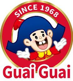 SINCE 1968 GUAI GUAI trademark