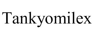 TANKYOMILEX trademark