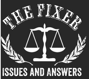 THE FIXER ISSUES AND ANSWERS trademark