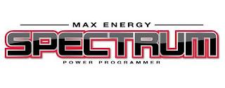 MAX ENERGY SPECTRUM POWER PROGRAMMER trademark