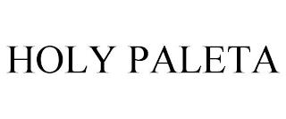 HOLY PALETA trademark