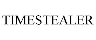 TIMESTEALER trademark