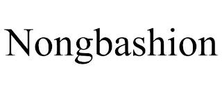 NONGBASHION trademark