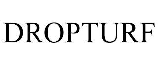 DROPTURF trademark