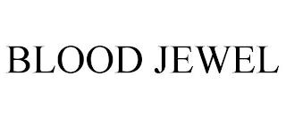 BLOOD JEWEL trademark