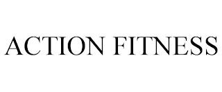 ACTION FITNESS trademark