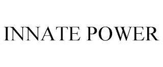 INNATE POWER trademark