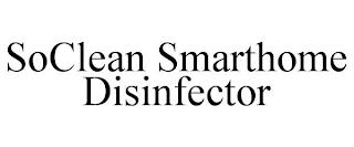 SOCLEAN SMARTHOME DISINFECTOR trademark