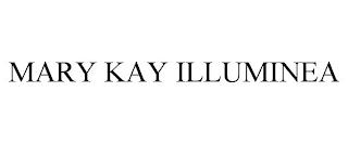 MARY KAY ILLUMINEA trademark