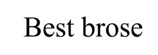 BEST BROSE trademark