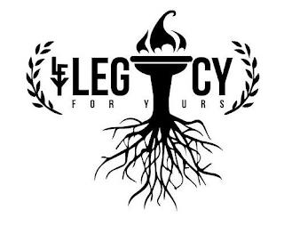 LFY LEGACY FOR YOURS trademark