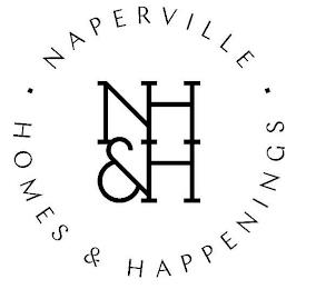 NH&H NAPERVILLE HOMES & HAPPENINGS trademark