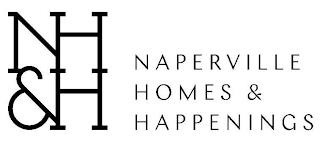 NH&H NAPERVILLE HOMES & HAPPENINGS trademark