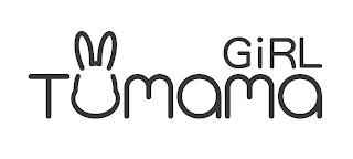 TUMAMA GIRL trademark