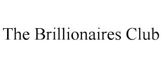 THE BRILLIONAIRES CLUB trademark