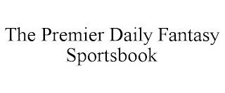 THE PREMIER DAILY FANTASY SPORTSBOOK trademark