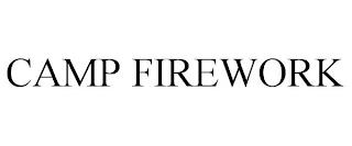 CAMP FIREWORK trademark