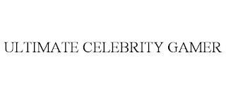 ULTIMATE CELEBRITY GAMER trademark