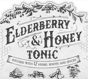 ELDERBERRY & HONEY TONIC INFUSED WITH 12 HERBS, ROOTS AND SPICES trademark