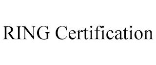 RING CERTIFICATION trademark