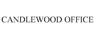 CANDLEWOOD OFFICE trademark