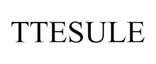 TTESULE trademark